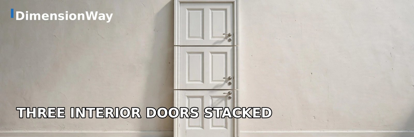Three standard 80 inch interior doors stacked vertically showing exactly 20 feet