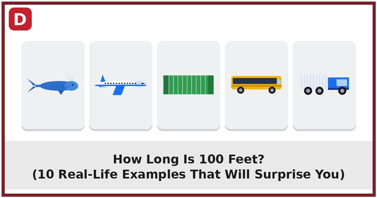 How Long Is 100 Feet? (10 Real-Life Examples That Will Surprise You)