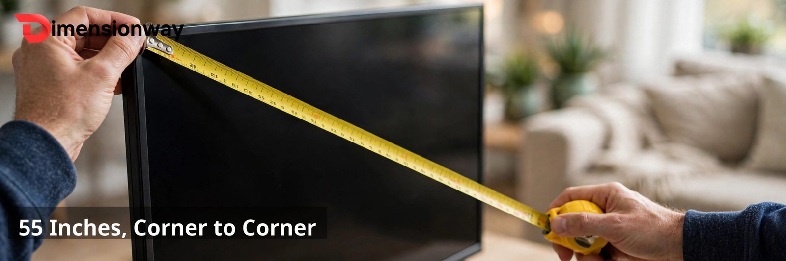 Tape measure showing the 55 inch TV diagonal.