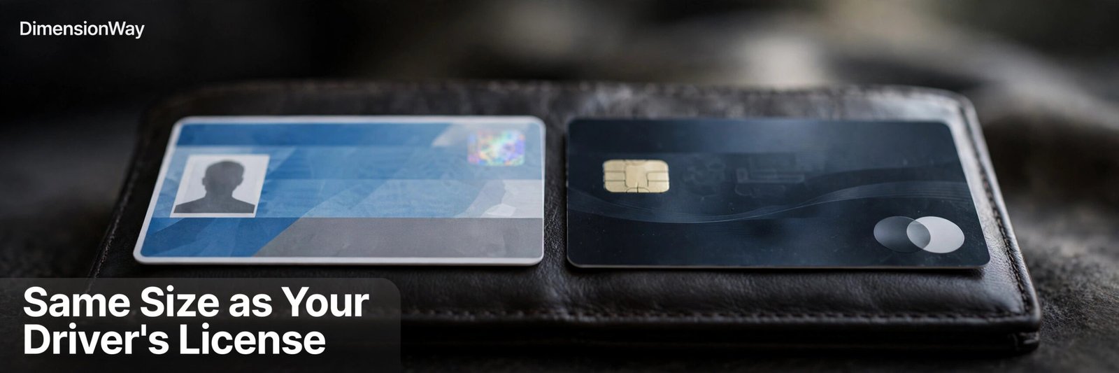 A driver's license and a credit card side by side in a wallet, showing identical size.