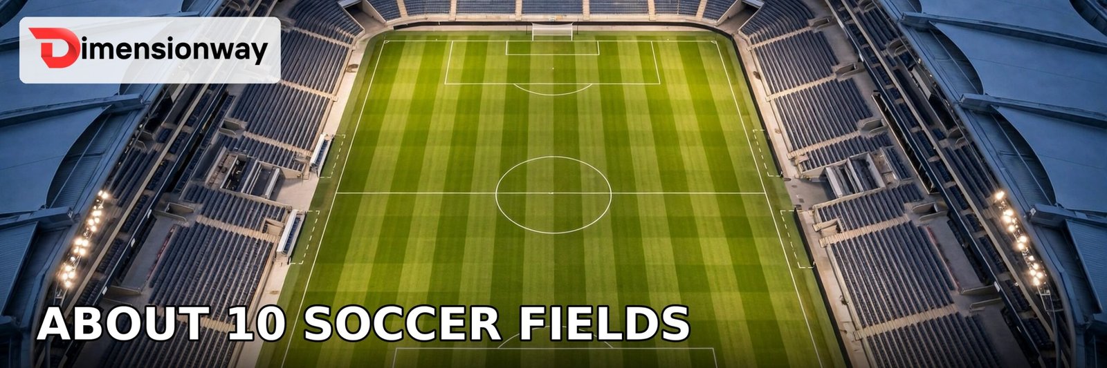 Soccer stadium pitch, about ten of which laid end to end make one kilometer