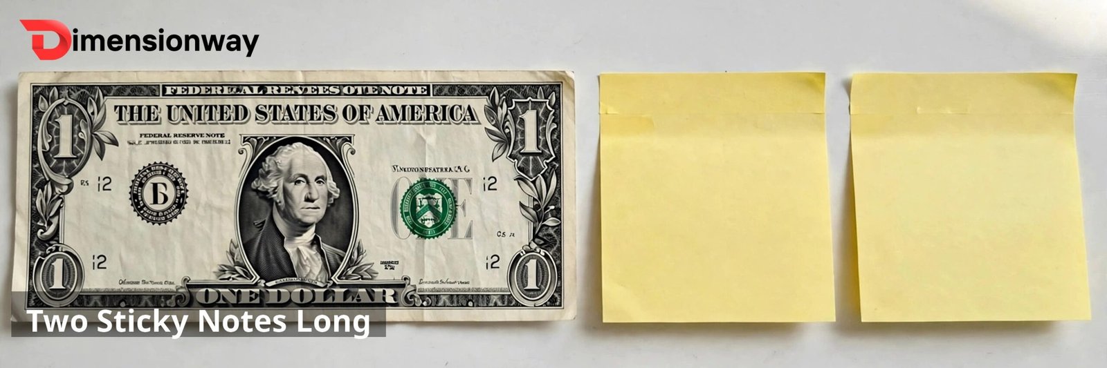 Dollar bill next to two sticky notes, nearly the same length.