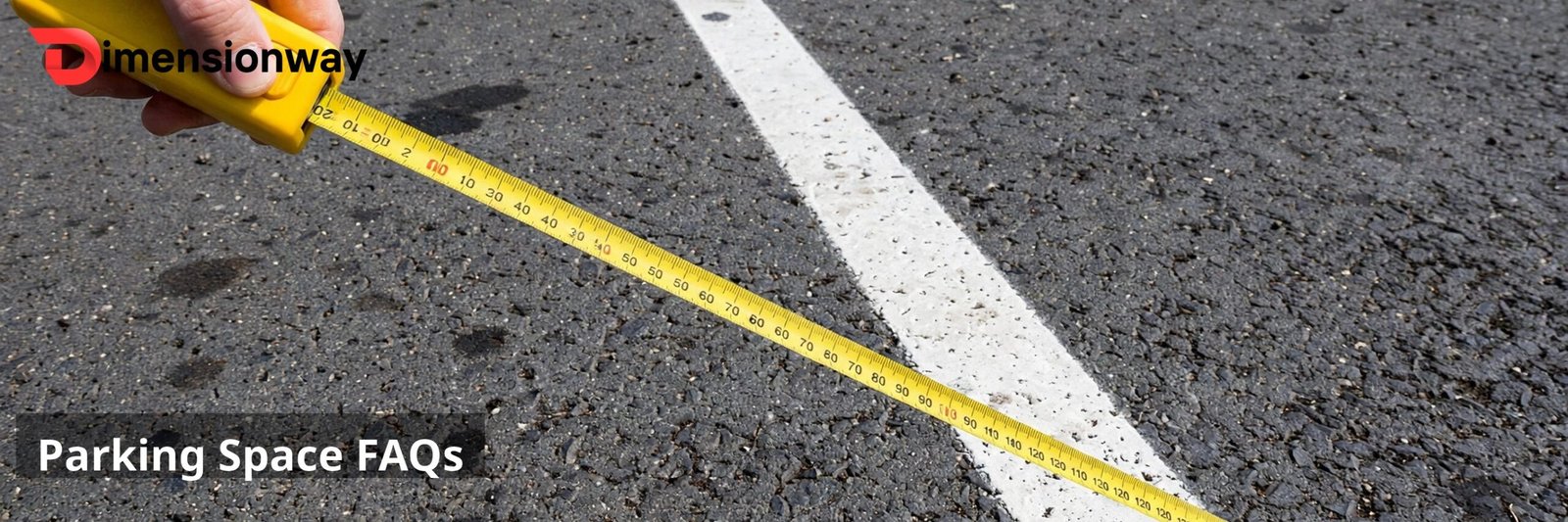 A hand holding a measuring tape stretched across a painted parking space.